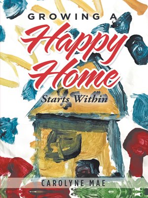 cover image of Growing a Happy Home
